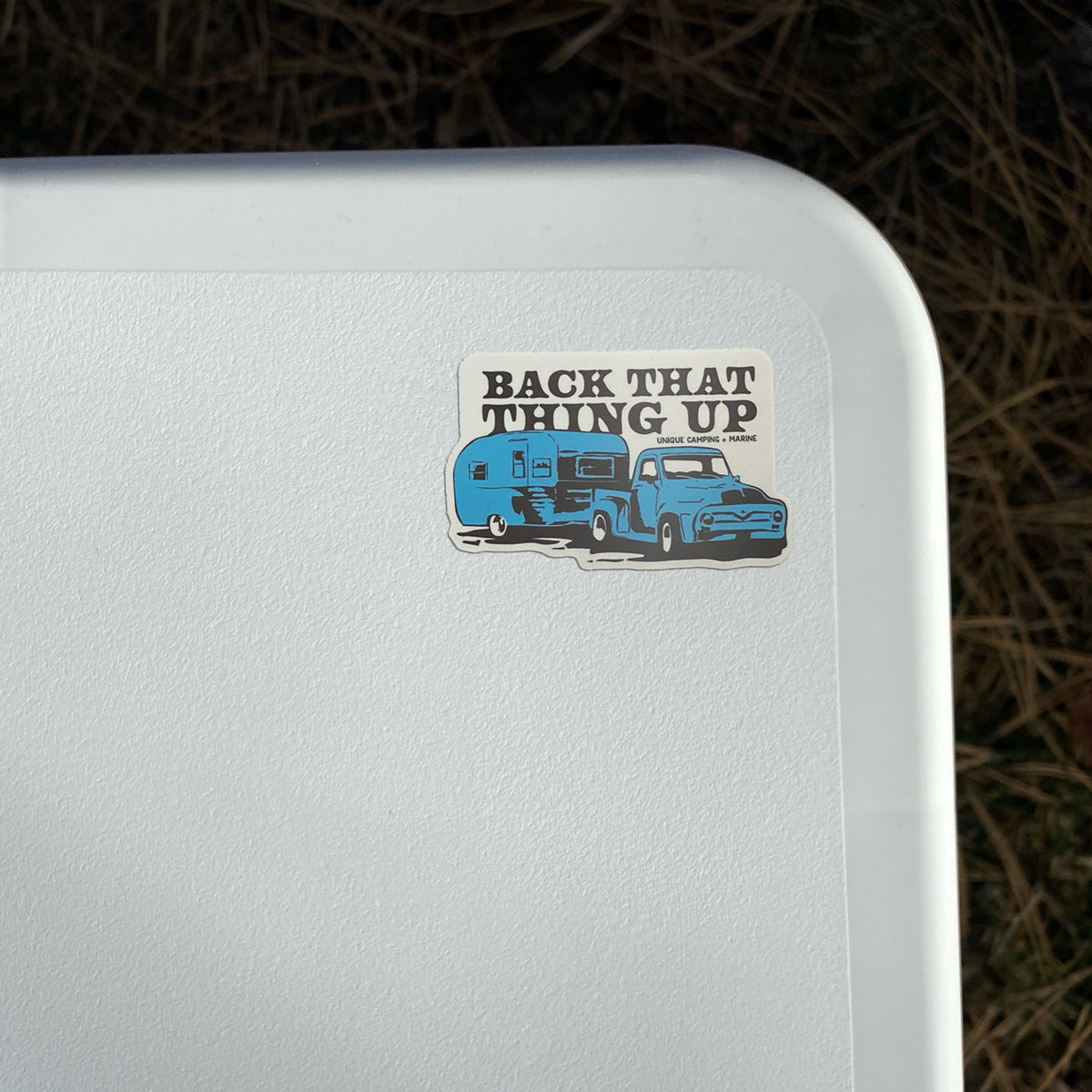 Back that thing up sticker on a cooler. Unique Camping + Marine